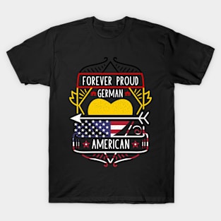 Forever Proud German American - Germany Heart T-Shirt